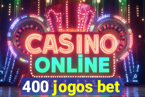 400 jogos bet